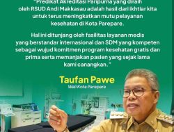 Taufan Pawe Apresiasi RSUD Andi Makkasau Raih Predikat Akreditasi Paripurna