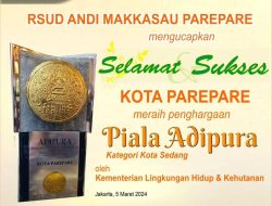 RSUD Andi Makkasau Ucapkan Selamat Parepare Sukses Raih Anugerah Piala Adipura ke-15