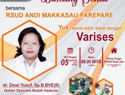 Dokter Spesialis Bedah Vaskular RSUD Andi Makkasau Edukasi Masyarakat tentang Varises